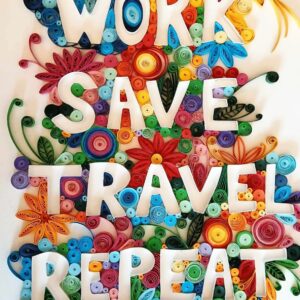 cadre " Work, Save, Travel, Repeat "